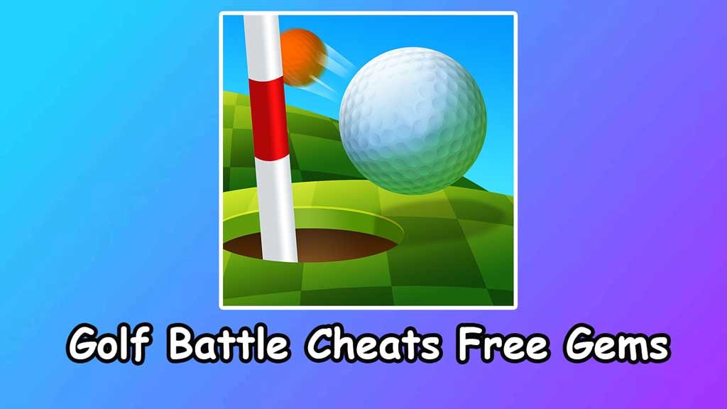 Golf Battle Cheats Hack for Free Gems and Coins in 2023 Gaming Fabs